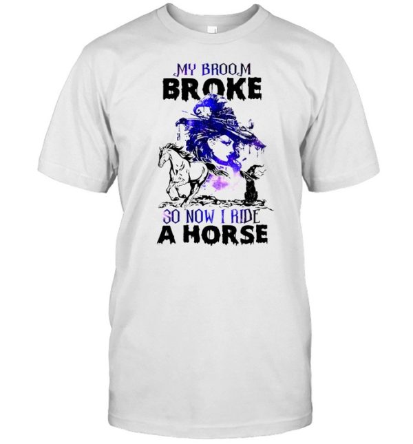 Witch Girl And Cat My Broom Broke So Now I Ride A Horse Halloween T-shirt