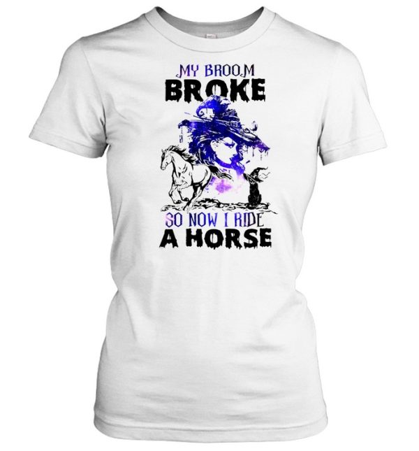 Witch Girl And Cat My Broom Broke So Now I Ride A Horse Halloween T-shirt