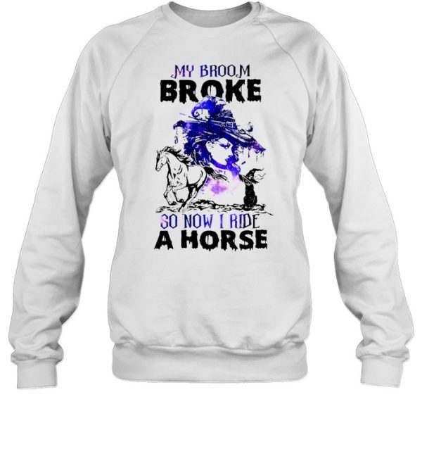 Witch Girl And Cat My Broom Broke So Now I Ride A Horse Halloween T-shirt