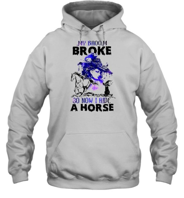 Witch Girl And Cat My Broom Broke So Now I Ride A Horse Halloween T-shirt