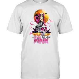 Witch Girl Skull In October We Wear Pink Halloween T-shirt Witch Girl Skull In October We Wear Pink Halloween T-shirt