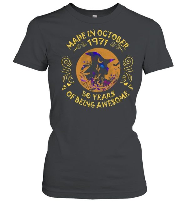 Witch Made In October 1971 50 Years Of Being Awesome Halloween Shirt