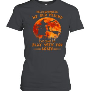 Witch and Cat hello darkness my old friend I’ve come to play with you again Halloween shirt