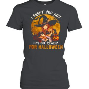 Witch hug dragon I sheet you not I'm so ready for Halloween shirt 2
