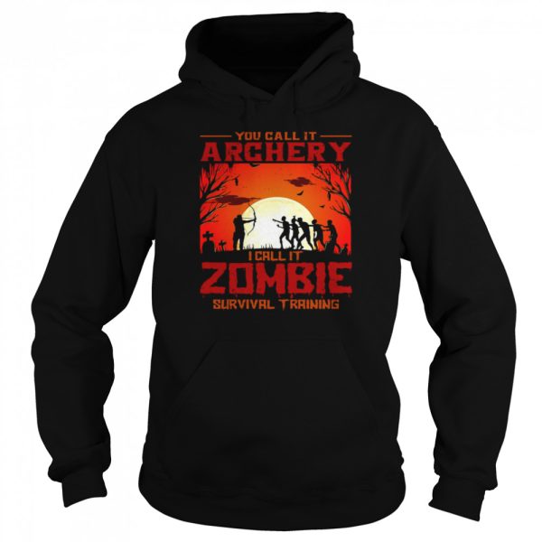 You Call It Archery I Call It Zombies Survival Training Halloween Shirt