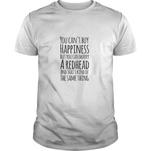 You can’t buy happiness but you can marry shirt