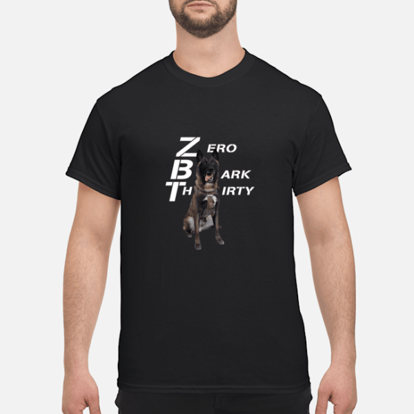 Zero Bark Thirty shirt, hoodie, long sleeve, ladies tee