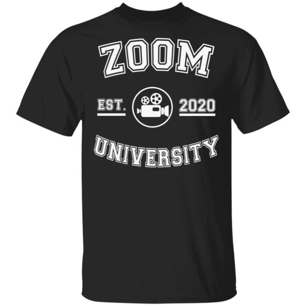 Zoom University shirt, hoodie, long sleeve, ladies tee