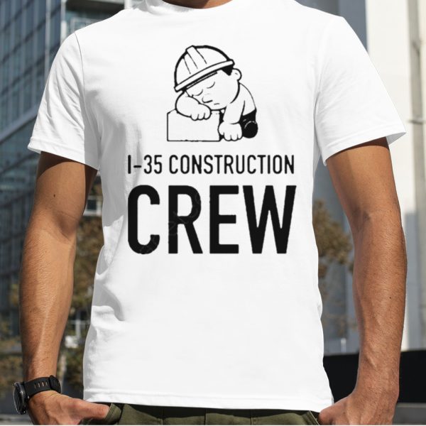 1 35 Construction Crew Shirt