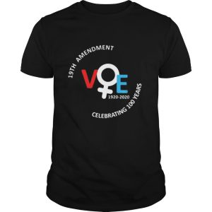 19th amendment vote 1920 2020 celebrating 100 years america shirt