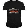 2020 Positive Vibe 2020 Quarantine Quotes shirt