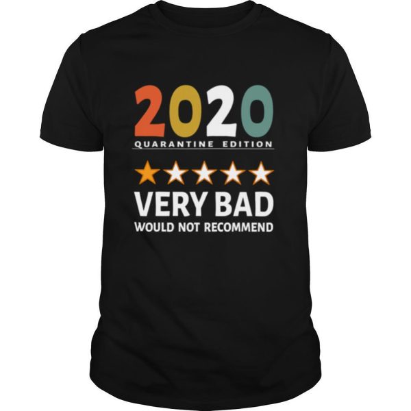 2020 Quarantine Edition Very Bad Would Not Recommend 1 Star Review Vintage shirt