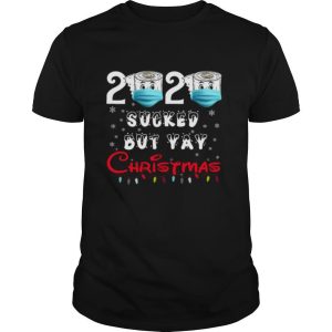 2020 Sucked But Yay Christmas Gift 2020 Sucked But Yay Christmas shirt