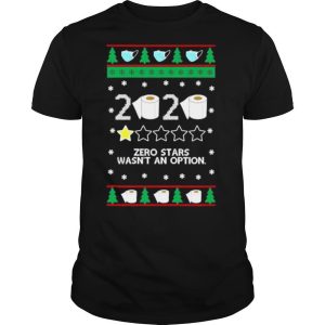 2020 Toilet Paper Zero Stars wasnt an option ugly Christmas shirt