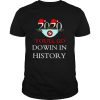 2020 Youll Go Dowin In History Christmas shirt