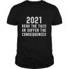 2021 Read The Tcs Or Suffer The Consequences Essential shirt