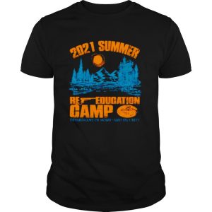 2021 Summer re education camp department of homeland security shirt