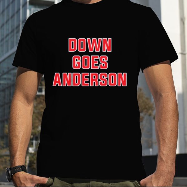 2023 Down Goes Anderson – Funny Cleveland Guardians Tom Hamilton Shirt