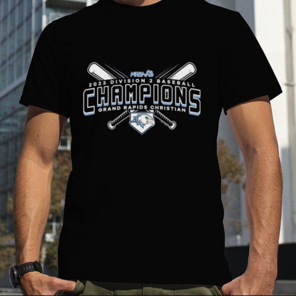 2023 MHSAA Baseball Division 2 Champions Grand Rapids Christian T Shirt