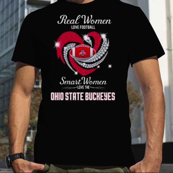 2023 Real Women Love Football Smart Women Love The Ohio State Buckeyes Shirt