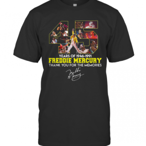 45 Years Of 1946 1991 Freddie Mercury Thank You For The Memories T-Shirt