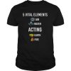 5 vital Elements air water Acting shirt