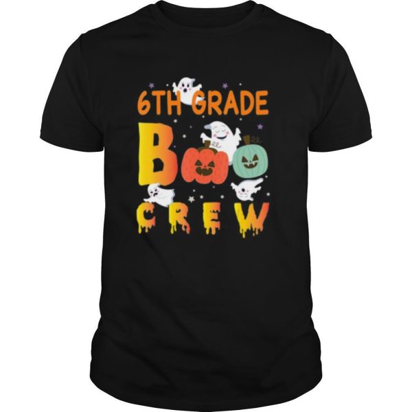 6th Grade Boo Crew Ghost Pumpkin Students Teachers Halloween shir