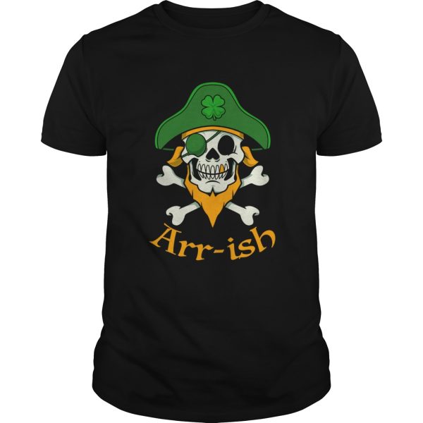 ARRish Funny Irish Pirate Clover Skull Cool St Patricks Day shirt