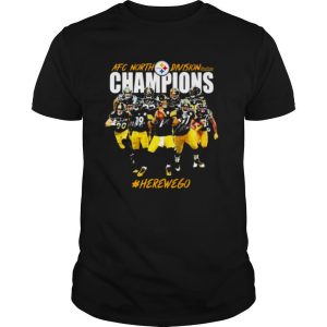 Afc North Division Champions Pittsburgh Steelers Here We Go Football shirt
