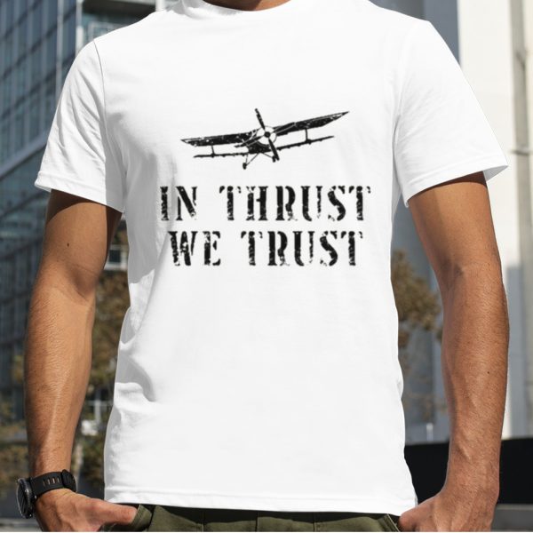 Airplane Pilot Pun Vintage Biplane In Thrust We Trust Shirt