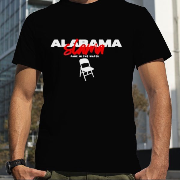 Alabama Slamma Fade In The Water Shirt