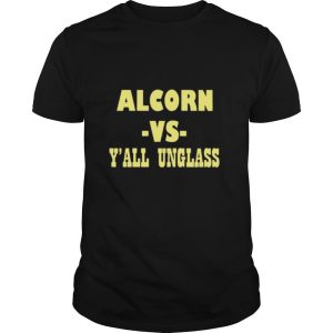 Alcorn vs y’all unglass shirt
