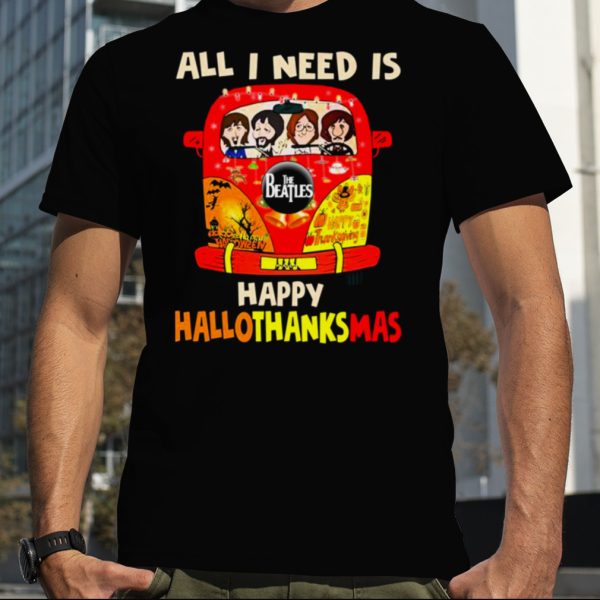 All I Need Is Happy Hallo Thanks Mas The Beatles T Shirt