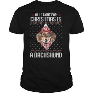All I Want For Christmas Is A Dachshund Christmas shirt