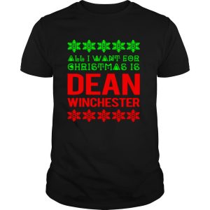 All I Want For Christmas Is Dean Winchester shirt