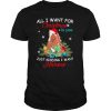 All I Want For Christmas Is You Just Kidding I Want Horses shirt
