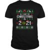 All I Want for Christmas is 2021 Ugly Xmas 2020 Pajamas shirt