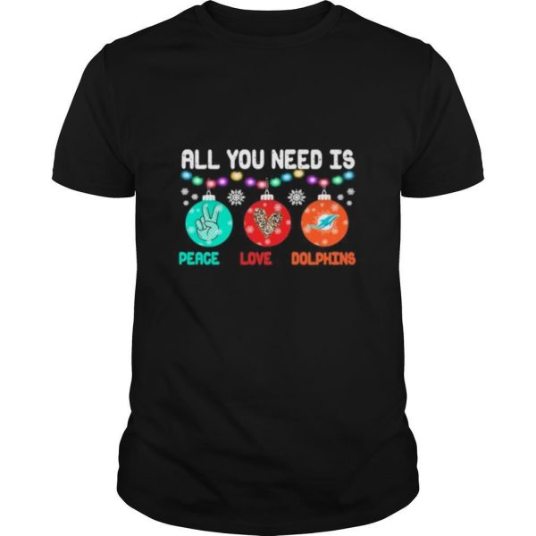 All You need is holding peace love Miami Dolphins Christmas 2020 shirt