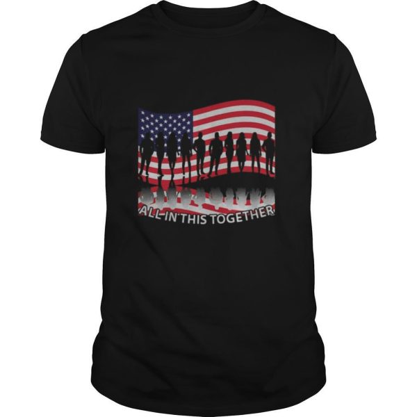 All in this together american flag independence day shirt