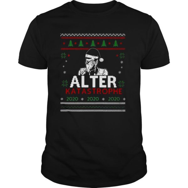 Alter Katastrophe Ugly Christmas shirt