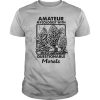 Amateur Mycologist With Questionable Morels shirt