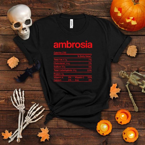 Ambrosia Nutrition Facts Funny Thanksgiving Christmas Food T Shirt