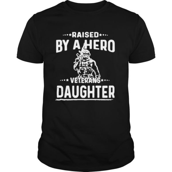 American Flag Fantastic Raised By A Hero Veterans Daughter shirt