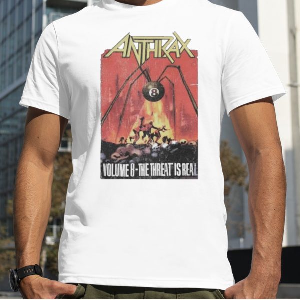 Anthrax Volume 8 The Threat Is Real T shirt