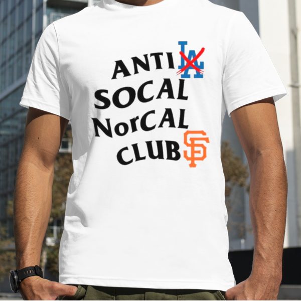 Anti Los Angeles Dodgers Social Norcal Clubs San Francisco Giants Shirt