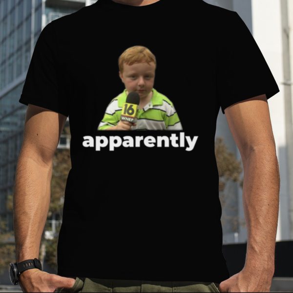 Apparently Kid Meme Comedy shirt