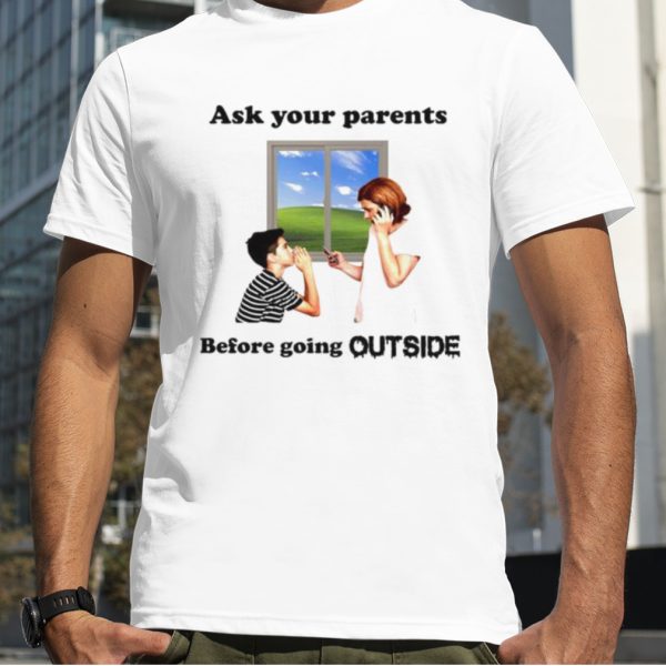 Ask Your Parents Before Going Offline Shirt