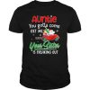 Auntie You Gotta Come Get Me Your Sister Is Freaking Out Merry Christmas shirt