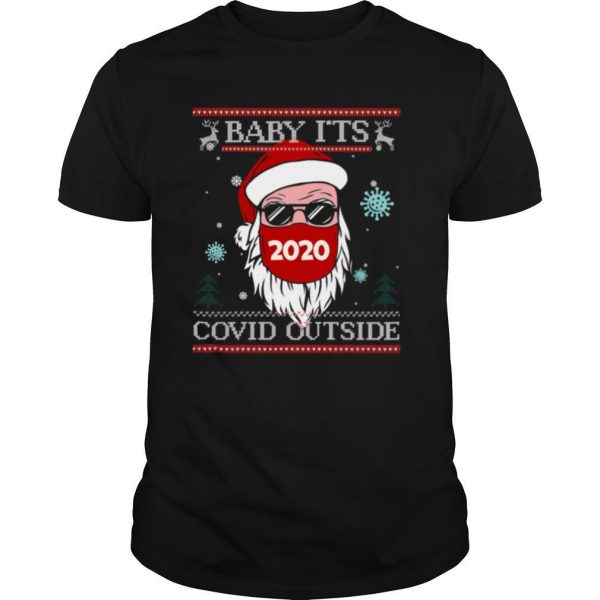 Baby It’s Covid Outside Santawear Mask 2020 Sunglasses Ugly Christmas shirt