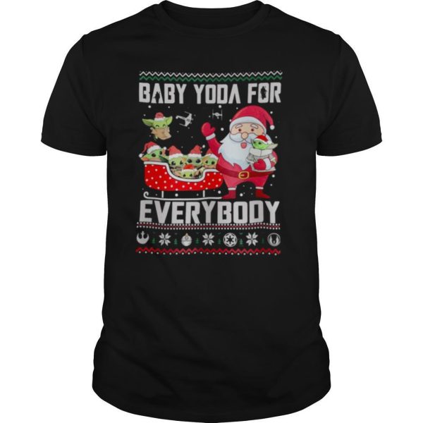 Baby Yoda For Everybody Ugly Christmas shirt